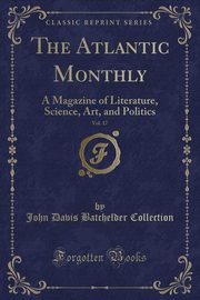 ksiazka tytu: The Atlantic Monthly, Vol. 17 autor: Collection John Davis Batchelder