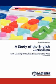 ksiazka tytu: A Study of the English Curriculum autor: Al-Nafisah Khalid