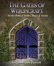 The Gates of Witchcraft, Penczak Christopher