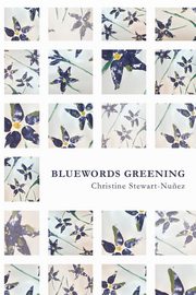 Bluewords Greening, Stewart-Nu?ez Christine