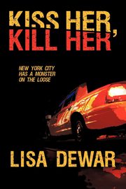 Kiss Her, Kill Her, Dewar Lisa