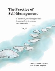 The Practice of Self-Management, Forman Christopher