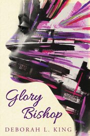 Glory Bishop, King Deborah L.