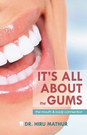 It's All About the Gums, Mathur Hiru