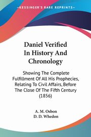 Daniel Verified In History And Chronology, Osbon A. M.