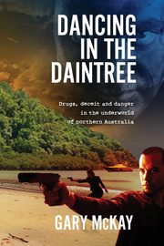 Dancing in the Daintree, McKay Gary