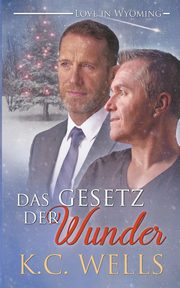 Das Gesetz der Wunder, Wells K.C.