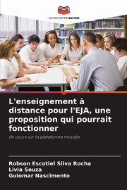 L'enseignement ? distance pour l'EJA, une proposition qui pourrait fonctionner, Silva Rocha Robson Escotiel