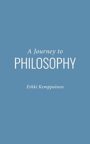 A Journey to Philosophy, Kemppainen Erkki