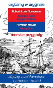 Morskie przygody. Czytamy w oryginale wielkie powieci, Stevenson Robert Louis, Melville Hermann