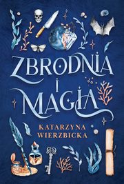 Zbrodnia i magia, Wierzbicka Katarzyna