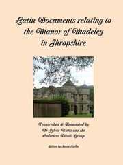 ksiazka tytu: Latin Documents relating to the Manor of Madeley in Shropshire autor: Laflin (editor) Susan