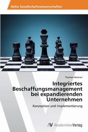 Integriertes Beschaffungsmanagement bei expandierenden Unternehmen, Heckner Thomas