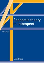 Economic Theory in Retrospect, Blaug Mark