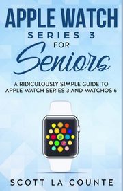 Apple Watch Series 3 For Seniors, La Counte Scott