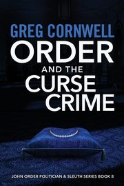 Order and the Curse Crime, Cornwell Greg