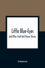 Little Blue-Eyes, Unknown