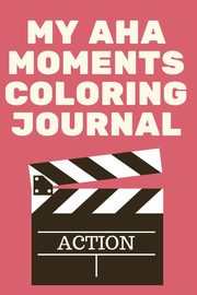 My Aha Moments Coloring Journal, Jameslake Cristie