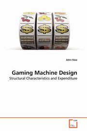 ksiazka tytu: Gaming Machine Design autor: Haw John