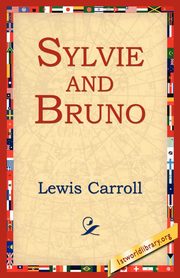 Sylvie and Bruno, Carroll Lewis
