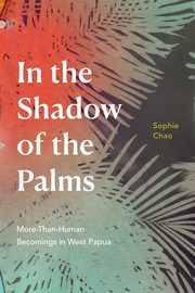 ksiazka tytu: In the Shadow of the Palms autor: Chao Sophie