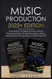 Music Production 2022+ Edition, Swindali Tommy