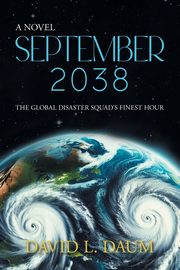 September 2038, David L. Daum
