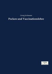 Pocken und Vaccinationslehre, Jochmann Georg