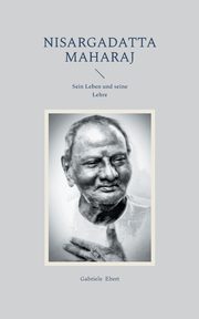 Nisargadatta Maharaj, Ebert Gabriele