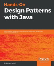 Hands-On Design Patterns with Java, Lavieri Dr. Edward