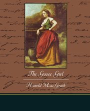 The Goose Girl, MacGrath Harold