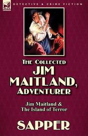 The Collected Jim Maitland, Adventurer-Jim Maitland & The Island of Terror, Sapper