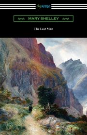 The Last Man, Shelley Mary