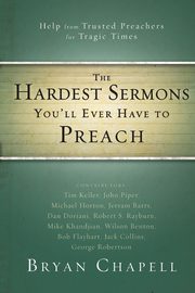 The Hardest Sermons You'll Ever Have to Preach, 