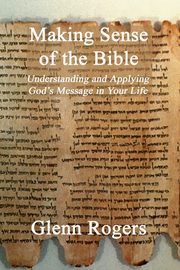 Making Sense of the Bible, Rogers Glenn
