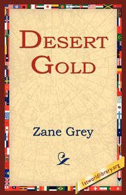 Desert Gold, Grey Zane