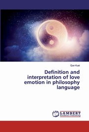 Definition and interpretation of love emotion in philosophy language, Kuai Qun