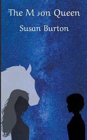 The Moon Queen, Burton Susan