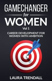 GameChanger for Women Vol.1, Trendall Laura