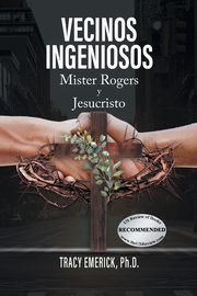 Vecinos Ingeniosos, Emerick Ph. D. Tracy
