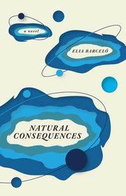 Natural Consequences, Barcel Elia