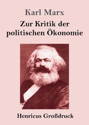 Zur Kritik der politischen konomie (Grodruck), Marx Karl