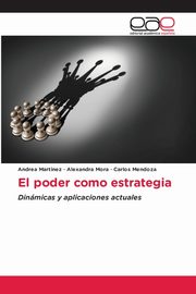 El poder como estrategia, Martinez Andrea