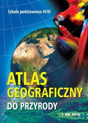ksiazka tytu: Atlas geograficzny do przyrody autor: Gawrysiak Barbara, Gawrysiak Jacek