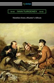 Sketches from a Hunter's Album, Turgenev Ivan