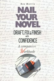 Nail Your Novel, Morris Roz
