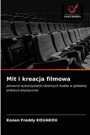 Mit i kreacja filmowa, KOUAKOU Konan Freddy