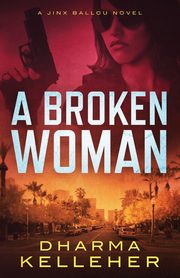 A Broken Woman, Kelleher Dharma