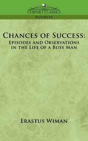 Chances of Success, Wiman Erastus