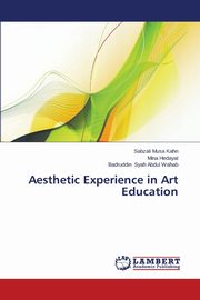 ksiazka tytu: Aesthetic Experience in Art Education autor: Musa Kahn Sabzali
